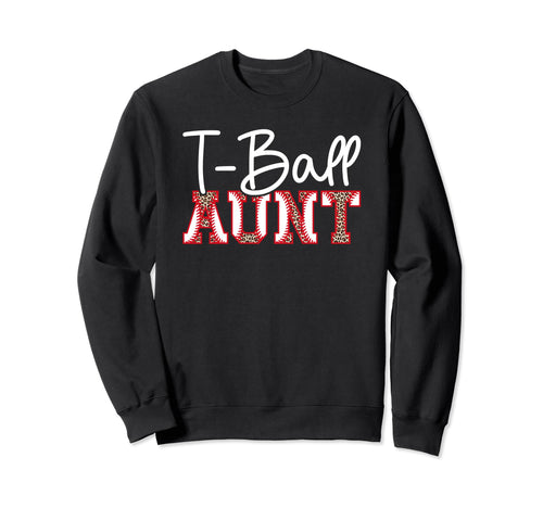 T Ball Aunt Leopard Baseball T Ball Sweatshirt - Fun Novelty Design Unisex - T-Shirt, Sweatshirt, Hoodie