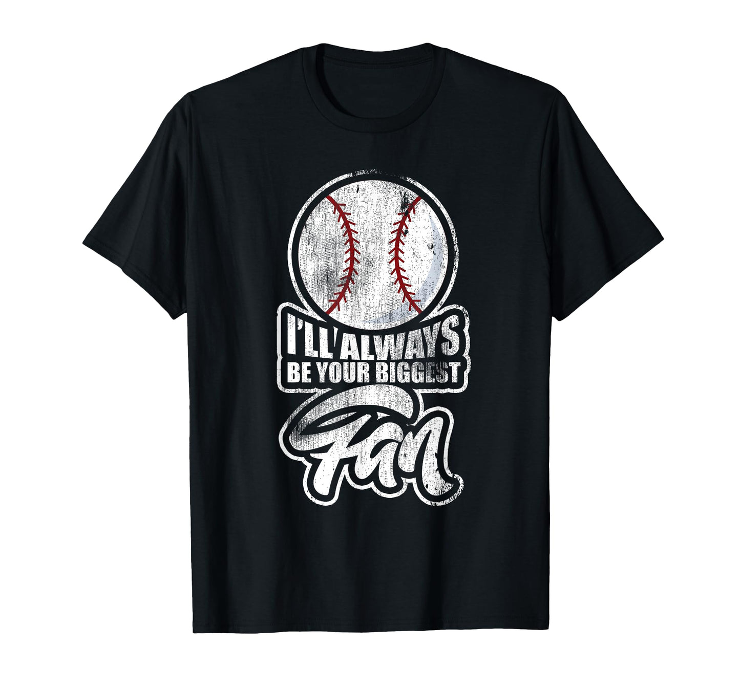 Ill Always Be Your Biggest Fan Coach T-Shirt - Unique Graphic Men Women - T-Shirt, Sweatshirt, Hoodie