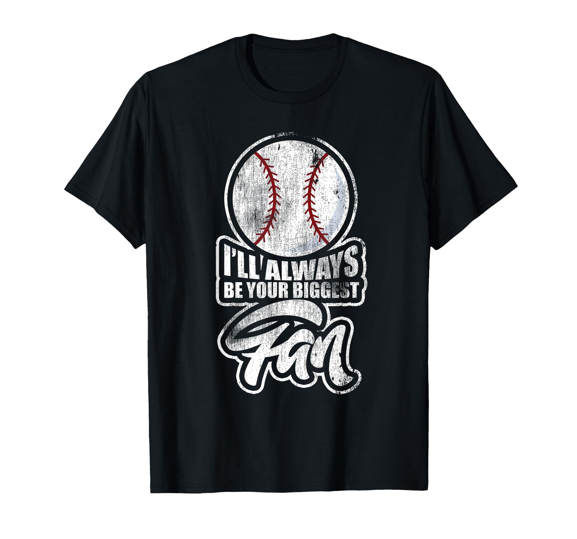 Ill Always Be Your Biggest Fan Coach T-Shirt - Unique Graphic Men Women - T-Shirt, Sweatshirt, Hoodie