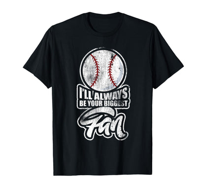 Ill Always Be Your Biggest Fan Coach T-Shirt - Unique Graphic Men Women - T-Shirt, Sweatshirt, Hoodie