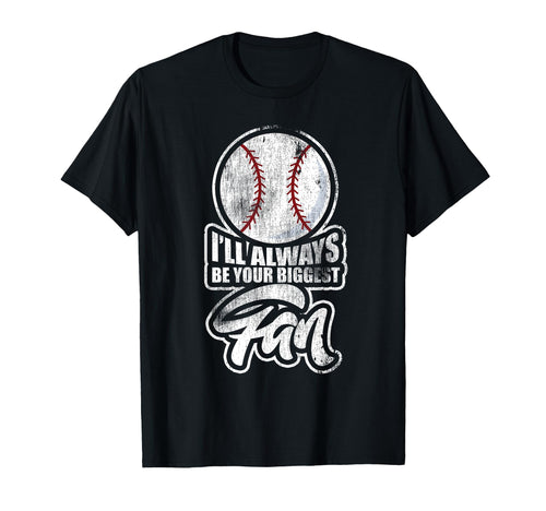 Ill Always Be Your Biggest Fan Coach T-Shirt - Unique Graphic Men Women - T-Shirt, Sweatshirt, Hoodie
