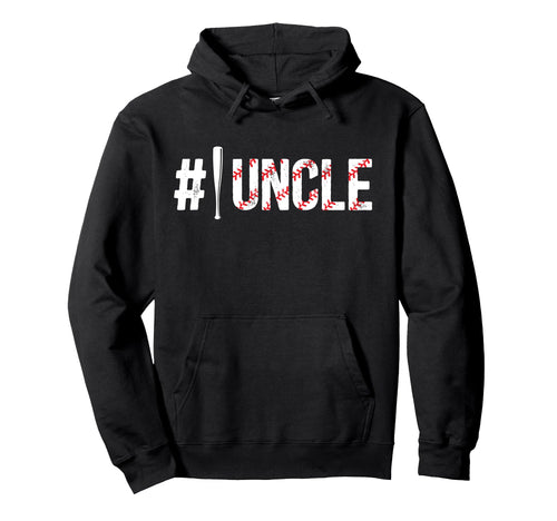 Baseball Uncle Baseball Player Uncle Hoodie - Fun Novelty Design Men Women - T-Shirt, Sweatshirt, Hoodie
