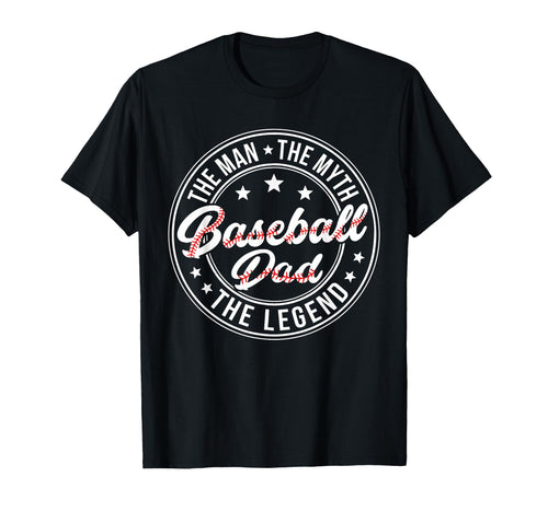 Baseball Dad Myth Fathers Day T-Shirt - Novelty Apparel Men Women - T-Shirt, Sweatshirt, Hoodie