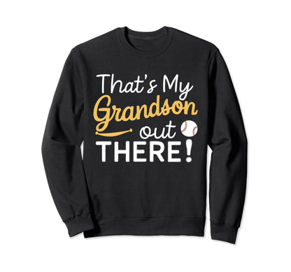 Thats My Grandson Out There Leopard Sweatshirt - Graphic Print Unisex - T-Shirt, Sweatshirt, Hoodie