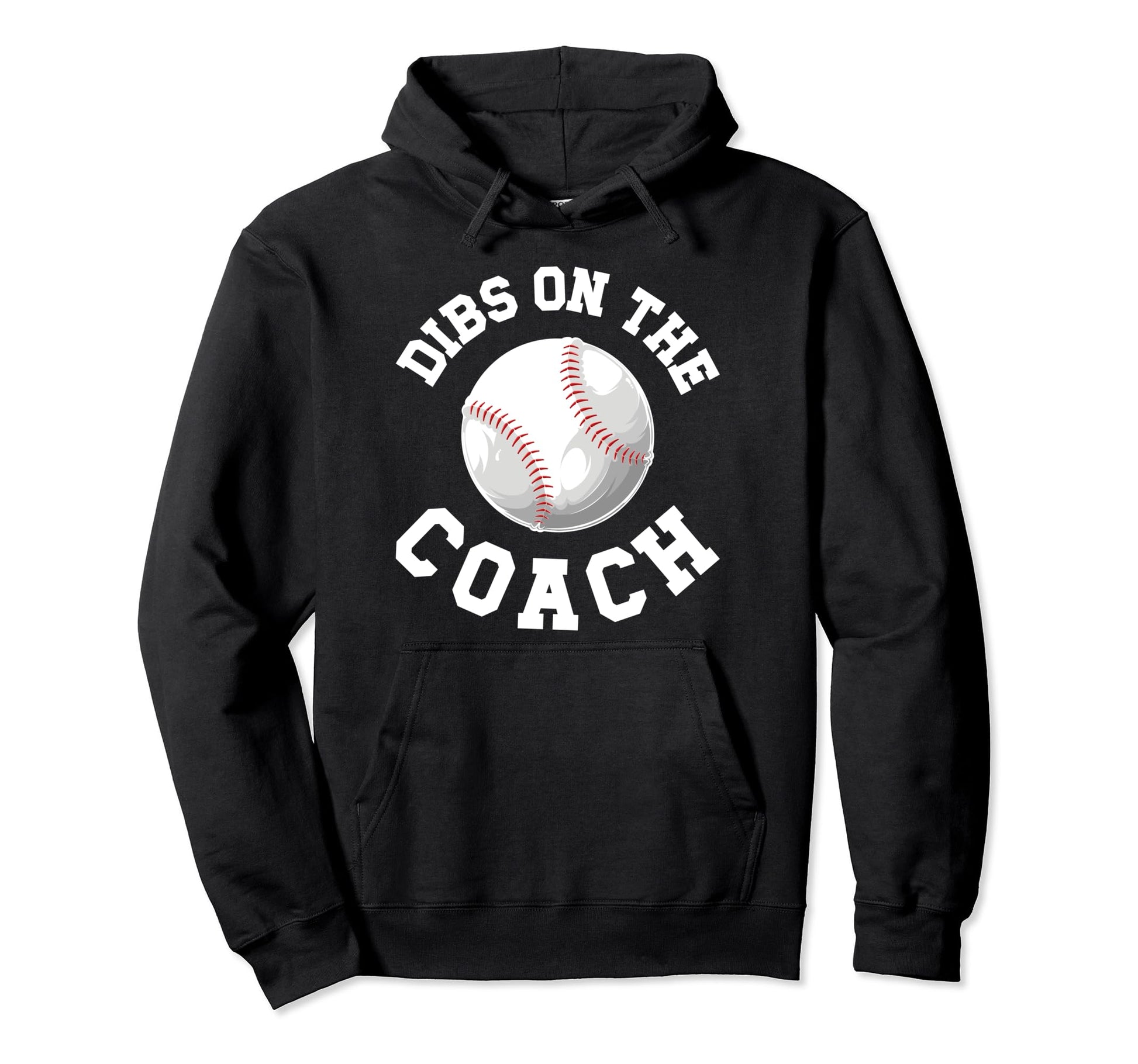 Dibs Baseball Coach Wife Funny Hoodie - Casual Everyday Wear Men Women - T-Shirt, Sweatshirt, Hoodie