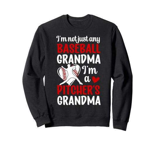 Im Baseball Pitcher Grandma Sweatshirt - Fun Novelty Design for Adults - T-Shirt, Sweatshirt, Hoodie