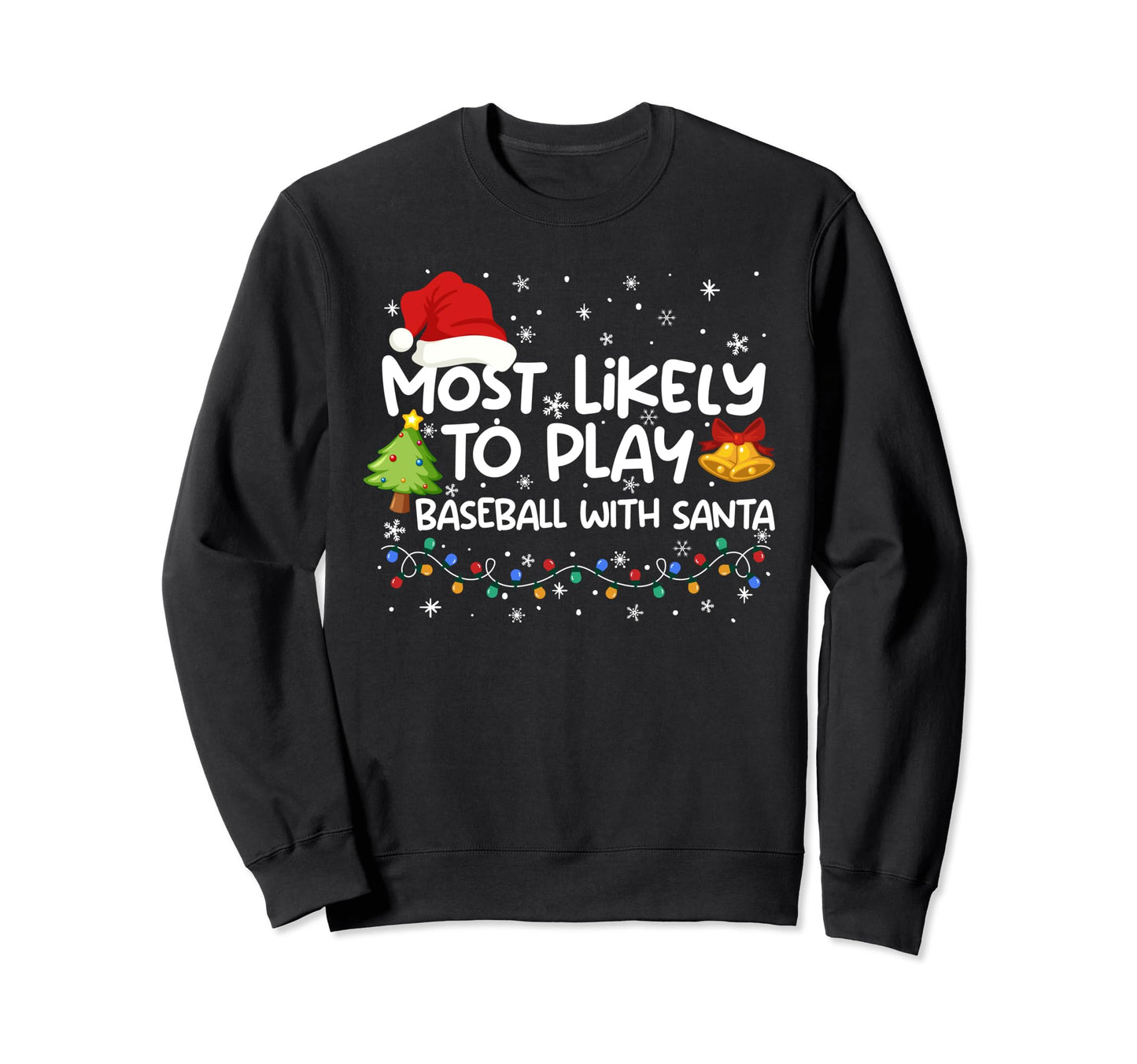 Most Likely To Play Baseball Santa Sweatshirt - Minimalist Print Unisex - T-Shirt, Sweatshirt, Hoodie