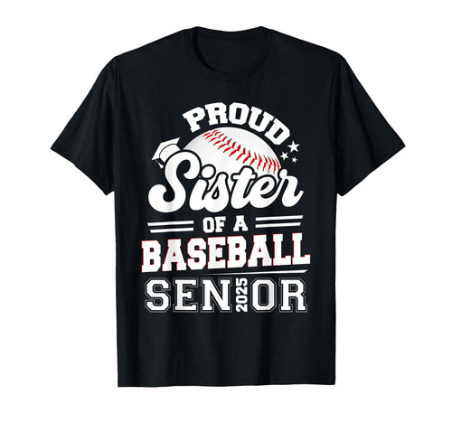 Proud Sister Baseball Senior 2025 T-Shirt - Minimalist Print Unisex - T-Shirt, Sweatshirt, Hoodie