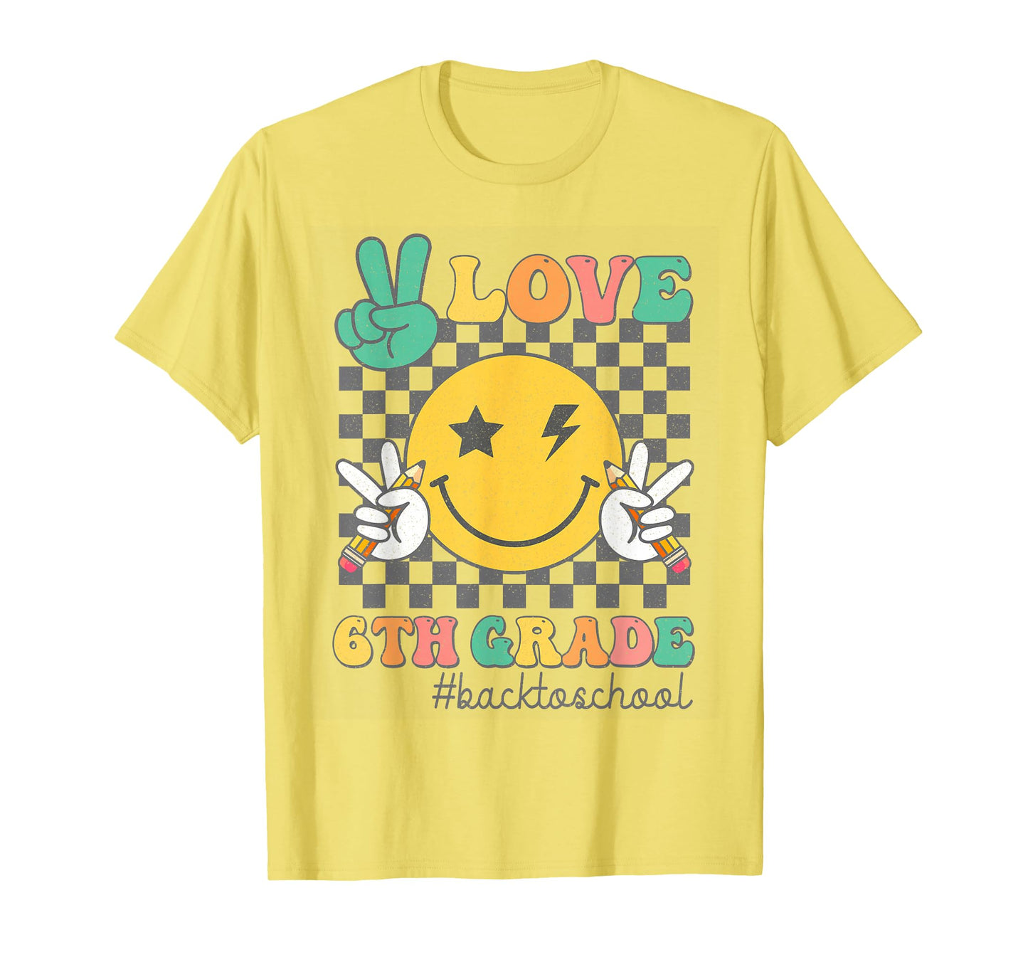 Peace Love 6Th Grade Smile Face Back To T-Shirt - Minimalist Print Unisex - T-Shirt, Sweatshirt, Hoodie