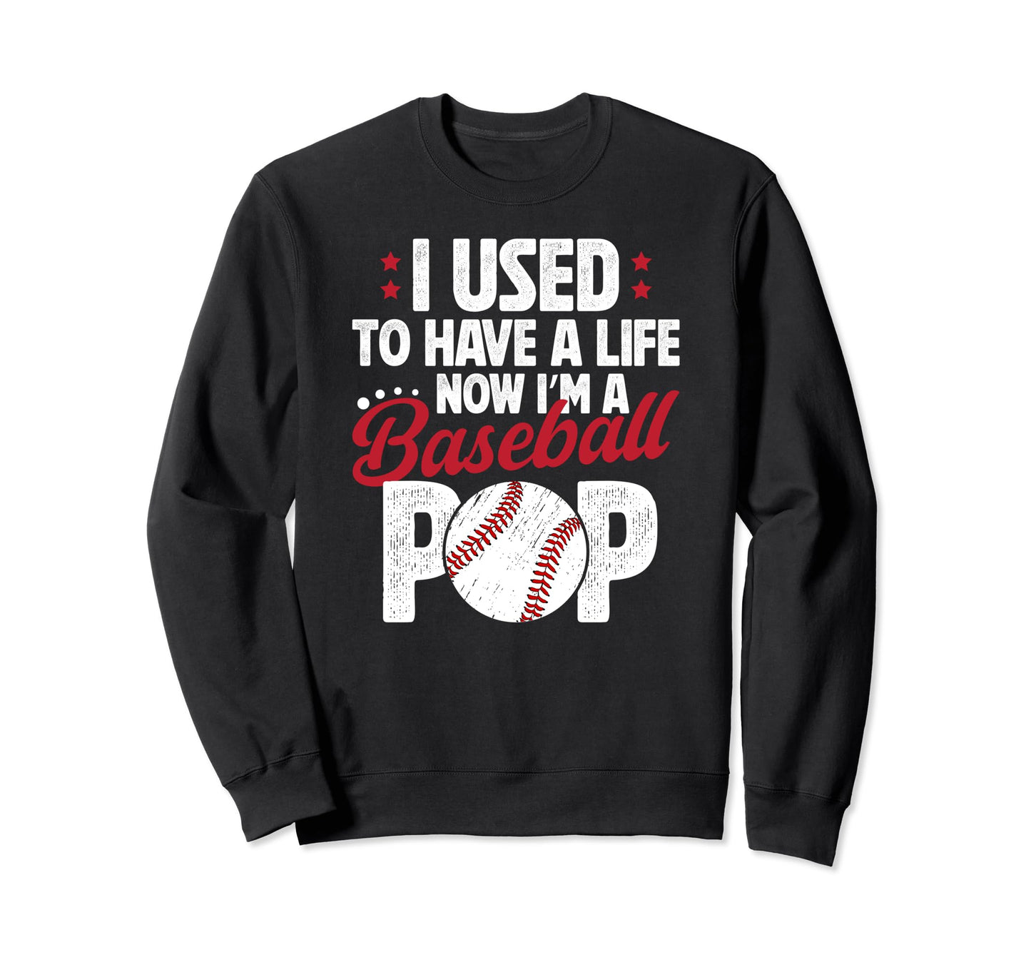 Im Baseball Pop Grandpa Pop Baseball Sweatshirt - Trendy Graphic Men Women - T-Shirt, Sweatshirt, Hoodie