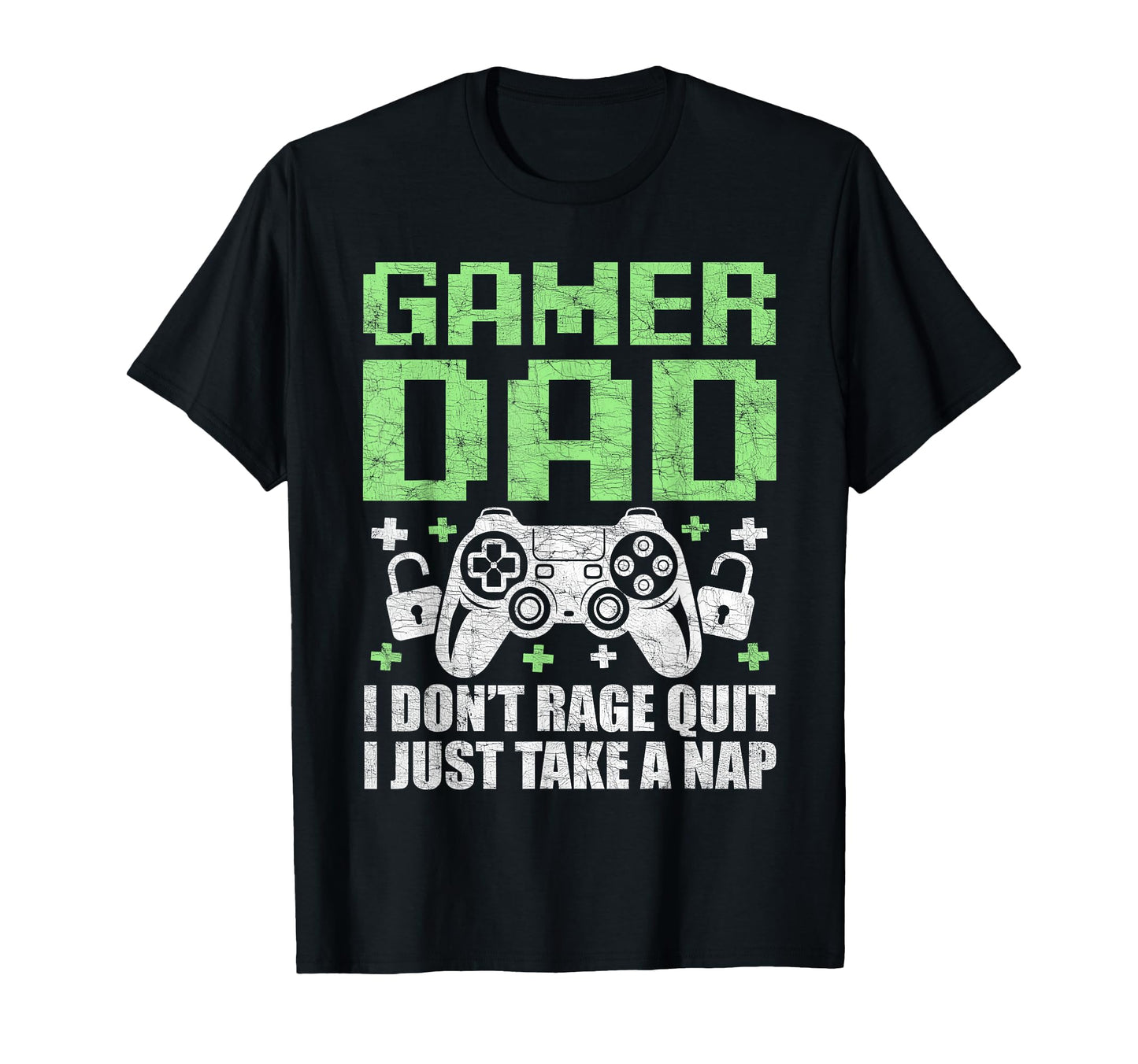 Gamer Dad Fathers Day I Dont T-Shirt - Casual Everyday Wear for Adults - T-Shirt, Sweatshirt, Hoodie