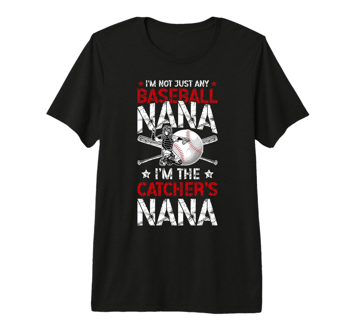 Im Baseball Catcher Nana Baseball T-Shirt - Streetwear Style for Adults - T-Shirt, Sweatshirt, Hoodie