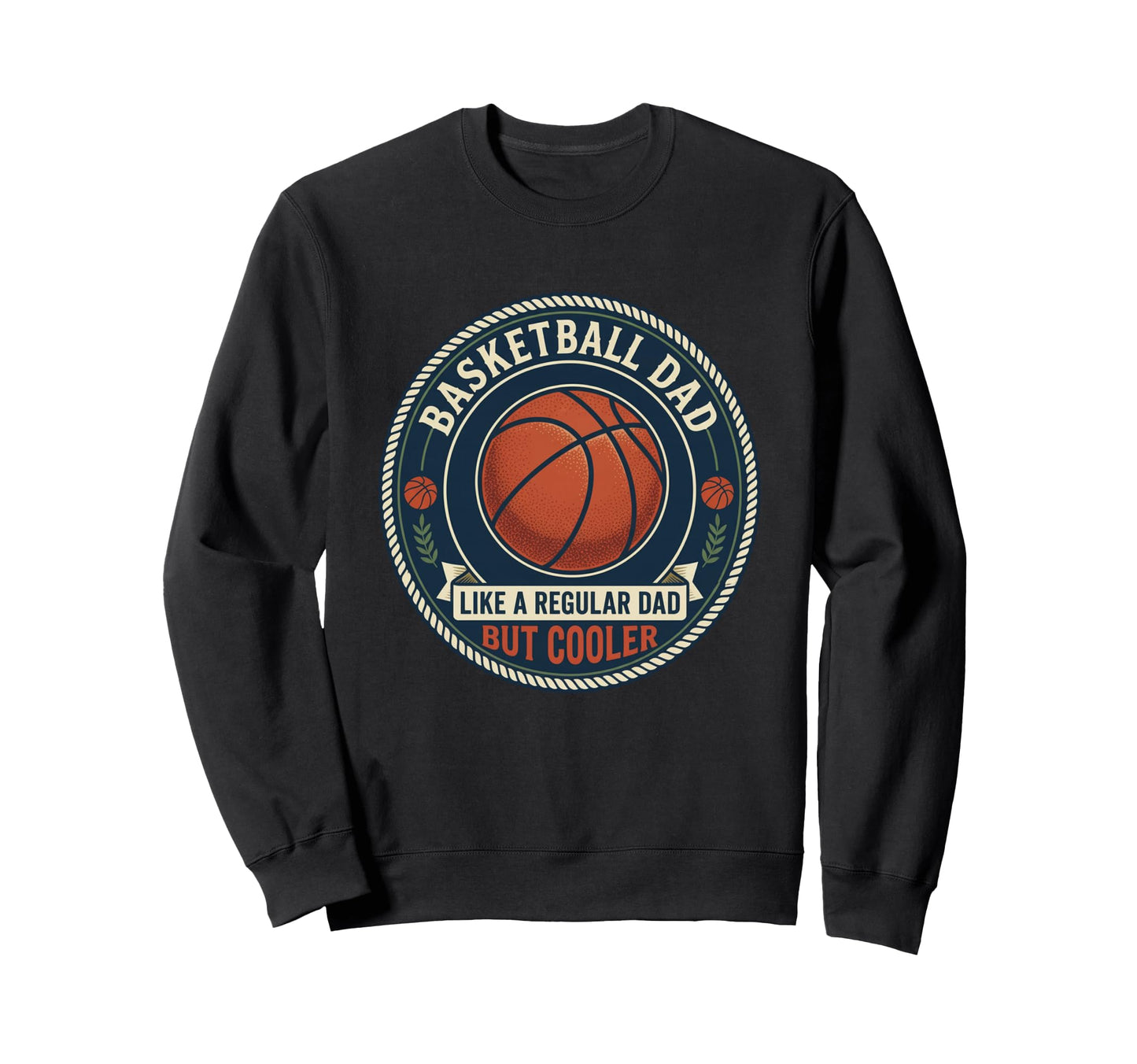 Basketball Dad Player Hoops Court Sweatshirt - Aesthetic Graphic Men Women - T-Shirt, Sweatshirt, Hoodie