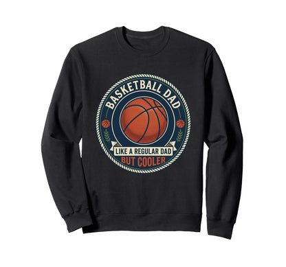 Basketball Dad Player Hoops Court Sweatshirt - Aesthetic Graphic Men Women - T-Shirt, Sweatshirt, Hoodie