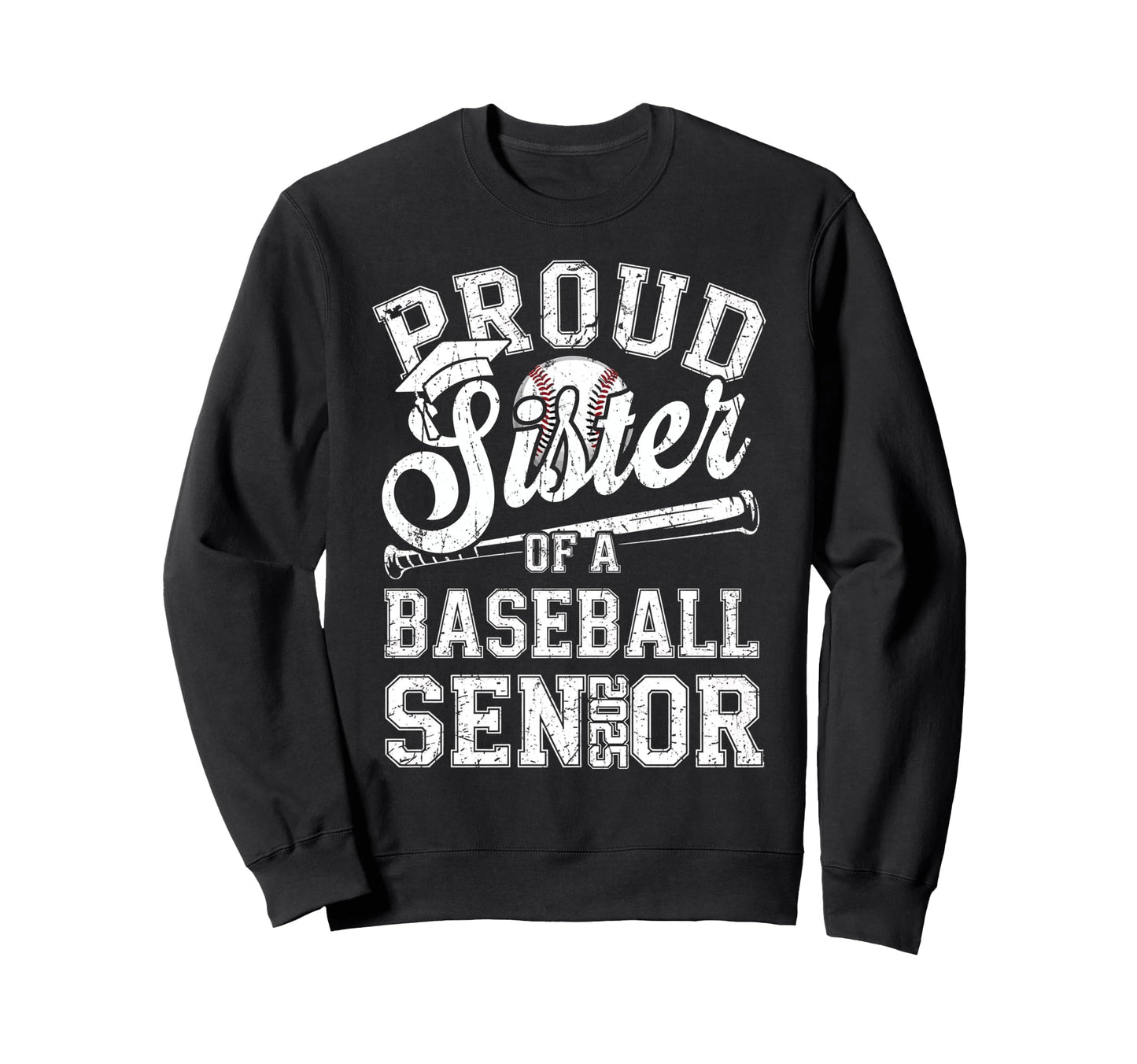 Proud Sister 2025 Senior Baseball Sweatshirt - Custom Art Print Men Women - T-Shirt, Sweatshirt, Hoodie
