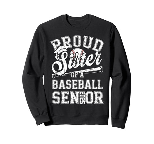 Proud Sister 2025 Senior Baseball Sweatshirt - Custom Art Print Men Women - T-Shirt, Sweatshirt, Hoodie