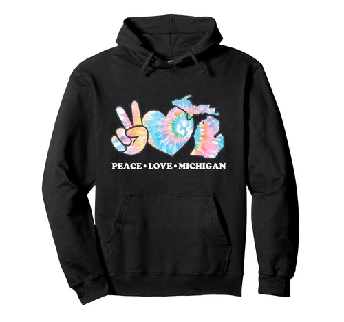 Peace Love And Michigan Hoodie - Fun Novelty Design Men Women - T-Shirt, Sweatshirt, Hoodie