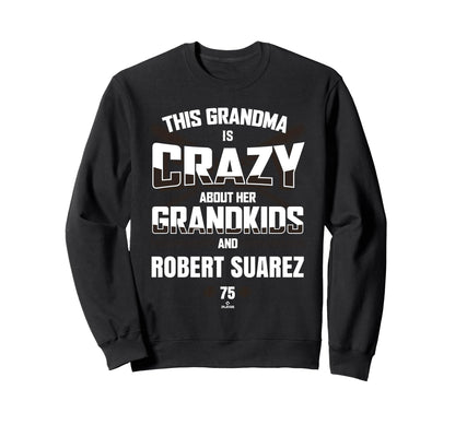 Grandma Crazy Robert Suarez San Diego Sweatshirt - Custom Art Print Unisex - T-Shirt, Sweatshirt, Hoodie