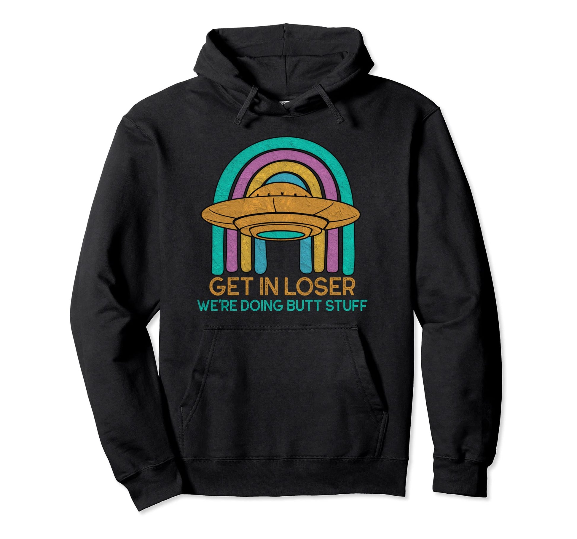 Get Loser Were Doing Butt Stuff Rainbow Hoodie - Novelty Apparel for Adults - T-Shirt, Sweatshirt, Hoodie