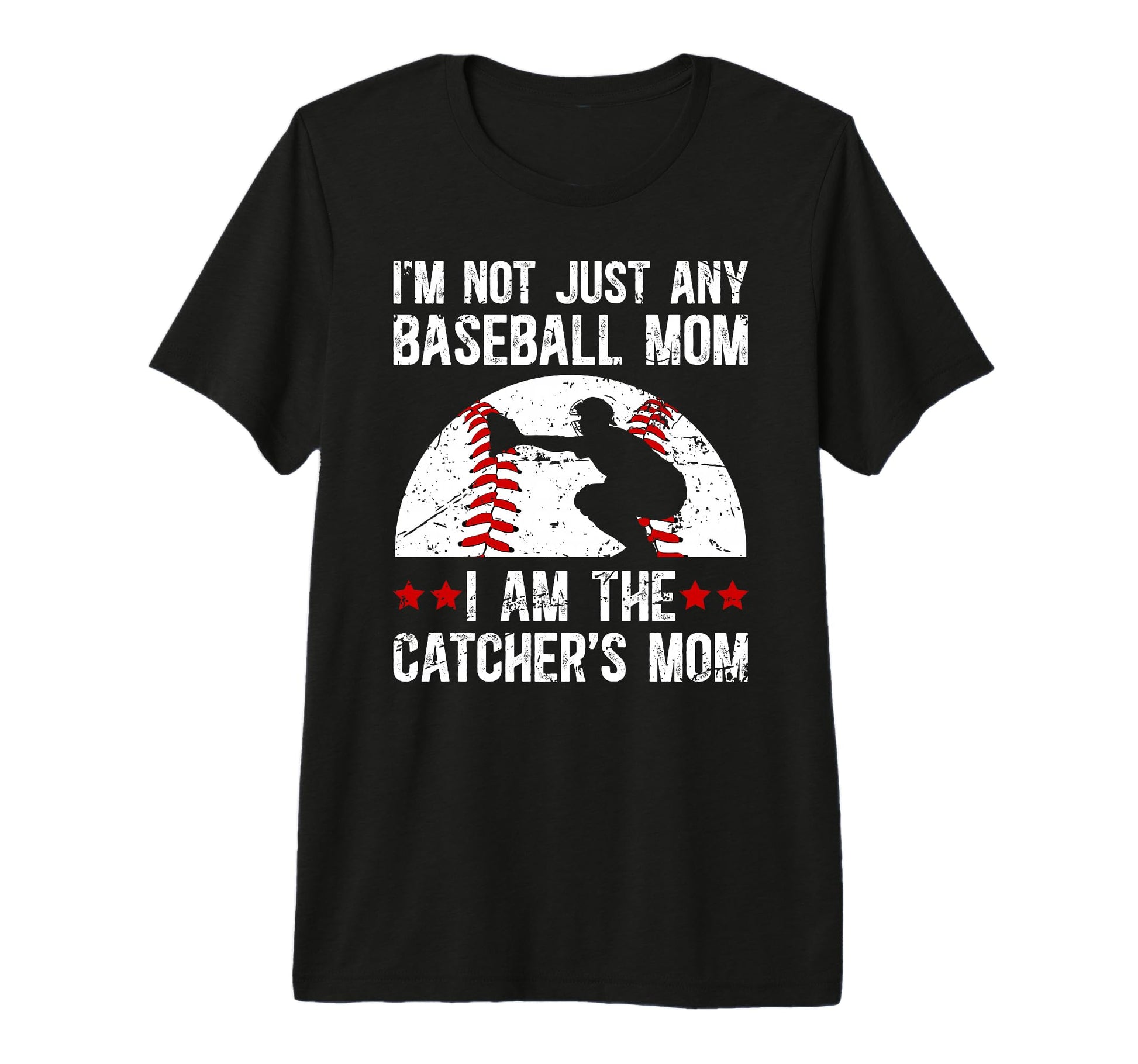 I Am Baseball Catcher Mom Baseball T-Shirt - Aesthetic Graphic Unisex - T-Shirt, Sweatshirt, Hoodie