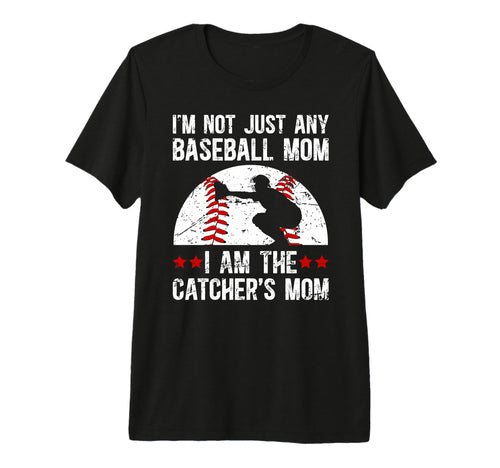 I Am Baseball Catcher Mom Baseball T-Shirt - Aesthetic Graphic Unisex - T-Shirt, Sweatshirt, Hoodie