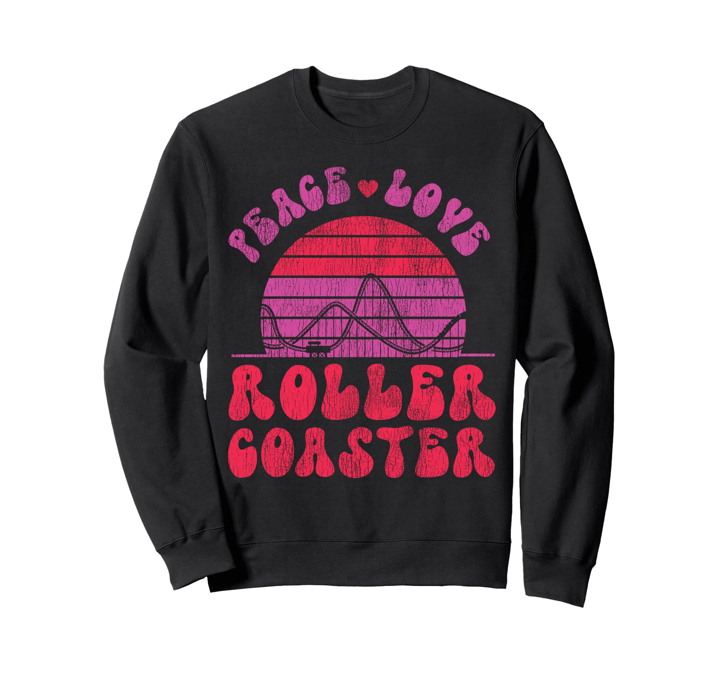 Roller Coaster Peace Love Roller Sweatshirt - Unique Graphic for Adults - T-Shirt, Sweatshirt, Hoodie