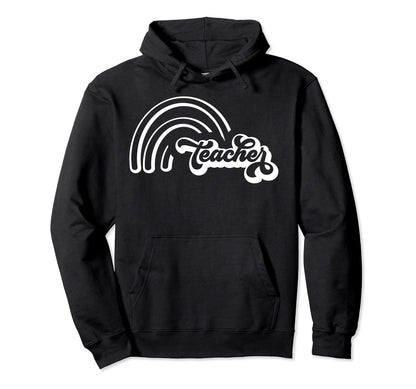 Teacher Rainbow Inspirational Teachers Hoodie - Fun Novelty Design Unisex - T-Shirt, Sweatshirt, Hoodie