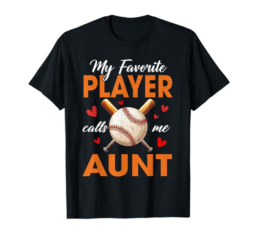 My Favorite Player Calls Me Aunt T-Shirt - Fun Novelty Design for Adults - T-Shirt, Sweatshirt, Hoodie