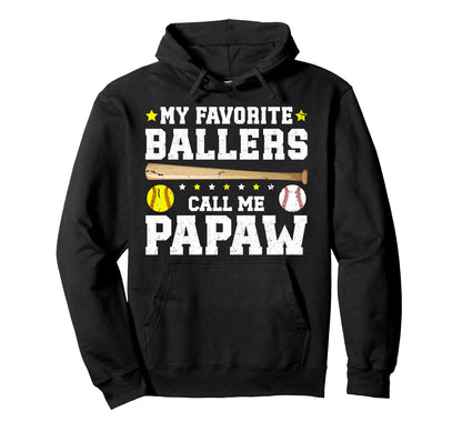 My Favorite Ballers Call Me Papaw Hoodie - Streetwear Style Men Women - T-Shirt, Sweatshirt, Hoodie