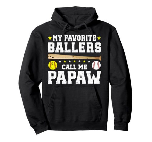 My Favorite Ballers Call Me Papaw Hoodie - Streetwear Style Men Women - T-Shirt, Sweatshirt, Hoodie