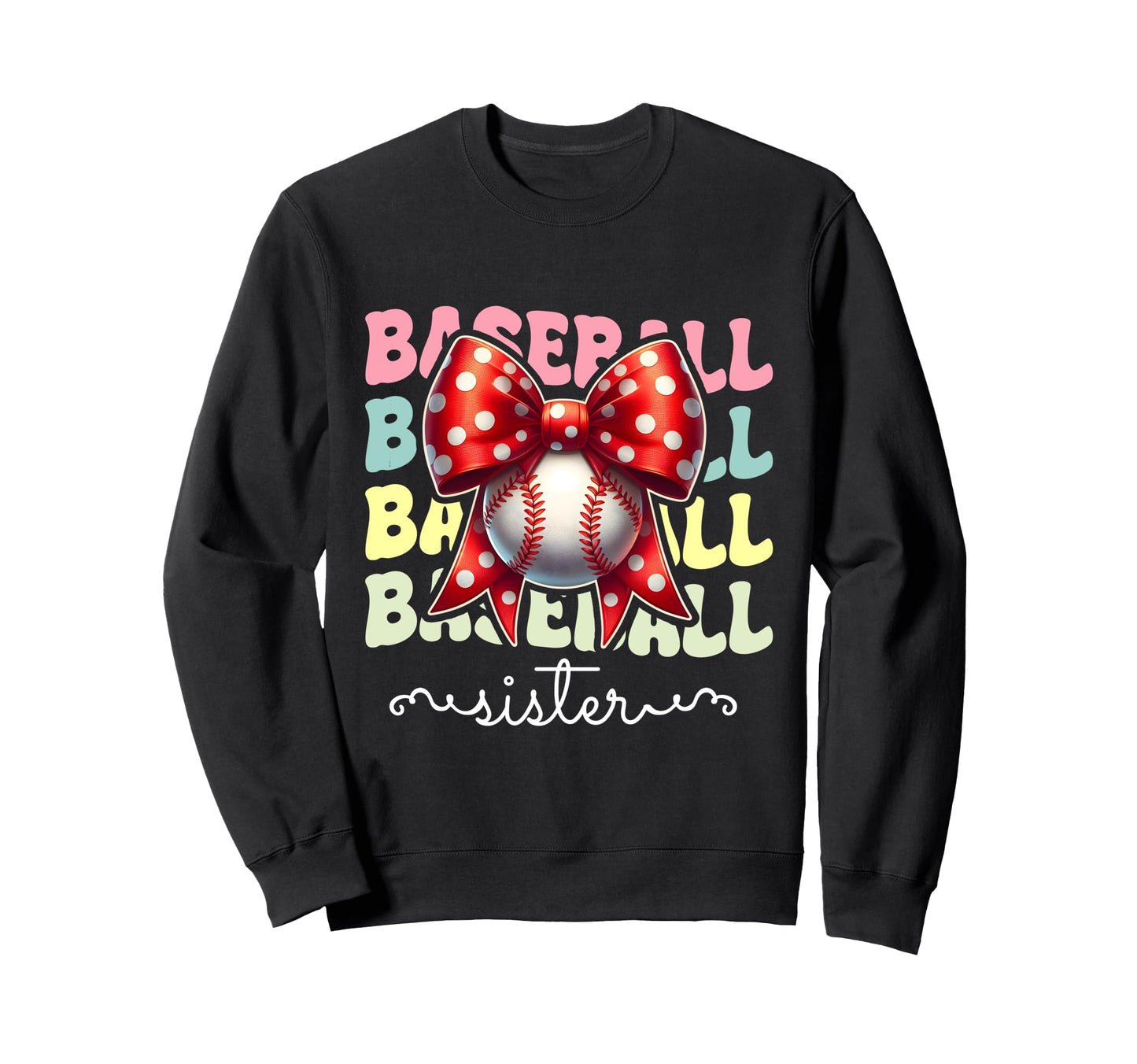 Baseball Sister Softball Sports Sweatshirt - Fun Novelty Design for Adults - T-Shirt, Sweatshirt, Hoodie