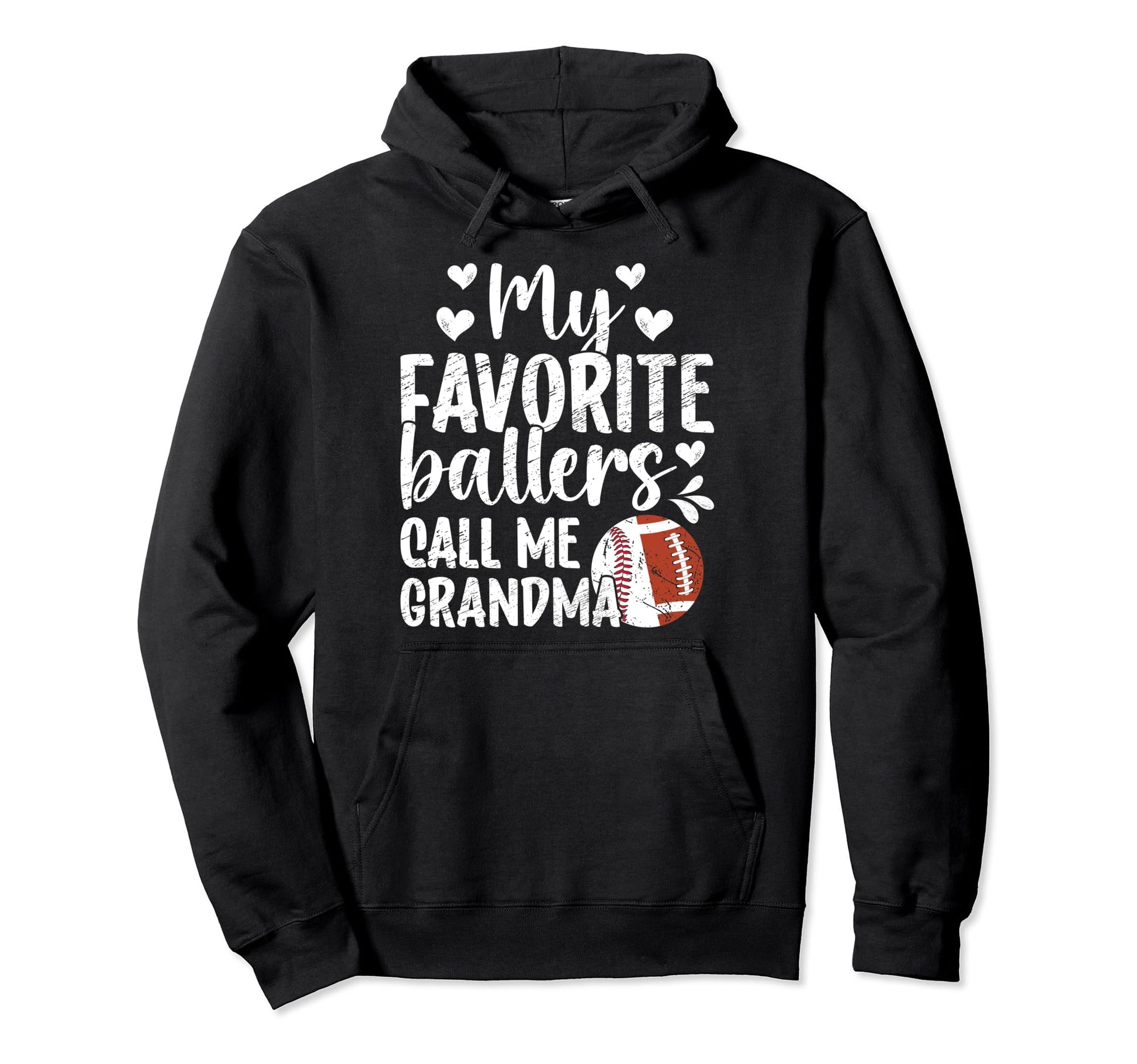 Favorite Ballers Call Me Grandma Hoodie - Trendy Graphic Men Women - T-Shirt, Sweatshirt, Hoodie