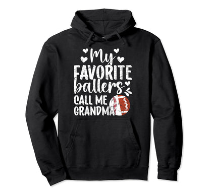 Favorite Ballers Call Me Grandma Hoodie - Trendy Graphic Men Women - T-Shirt, Sweatshirt, Hoodie