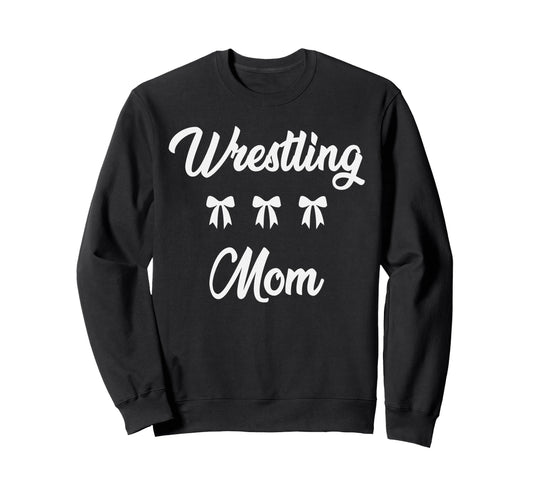 Wrestling Mom Wrestler Sports Moms Sweatshirt - Novelty Apparel Unisex - T-Shirt, Sweatshirt, Hoodie