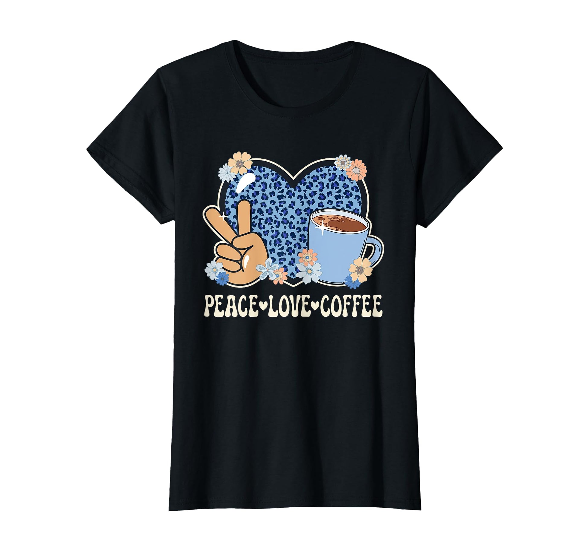 Peace Love Coffee Lover Leopard Coffee T-Shirt - Novelty Apparel Unisex - T-Shirt, Sweatshirt, Hoodie