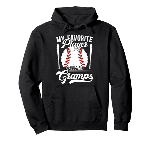 My Favorite Baseball Player Gramps Hoodie - Casual Everyday Wear Men Women - T-Shirt, Sweatshirt, Hoodie