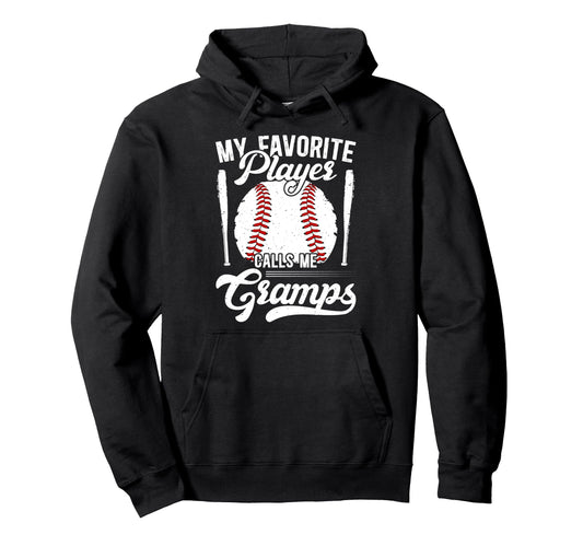 My Favorite Baseball Player Gramps Hoodie - Casual Everyday Wear Men Women - T-Shirt, Sweatshirt, Hoodie