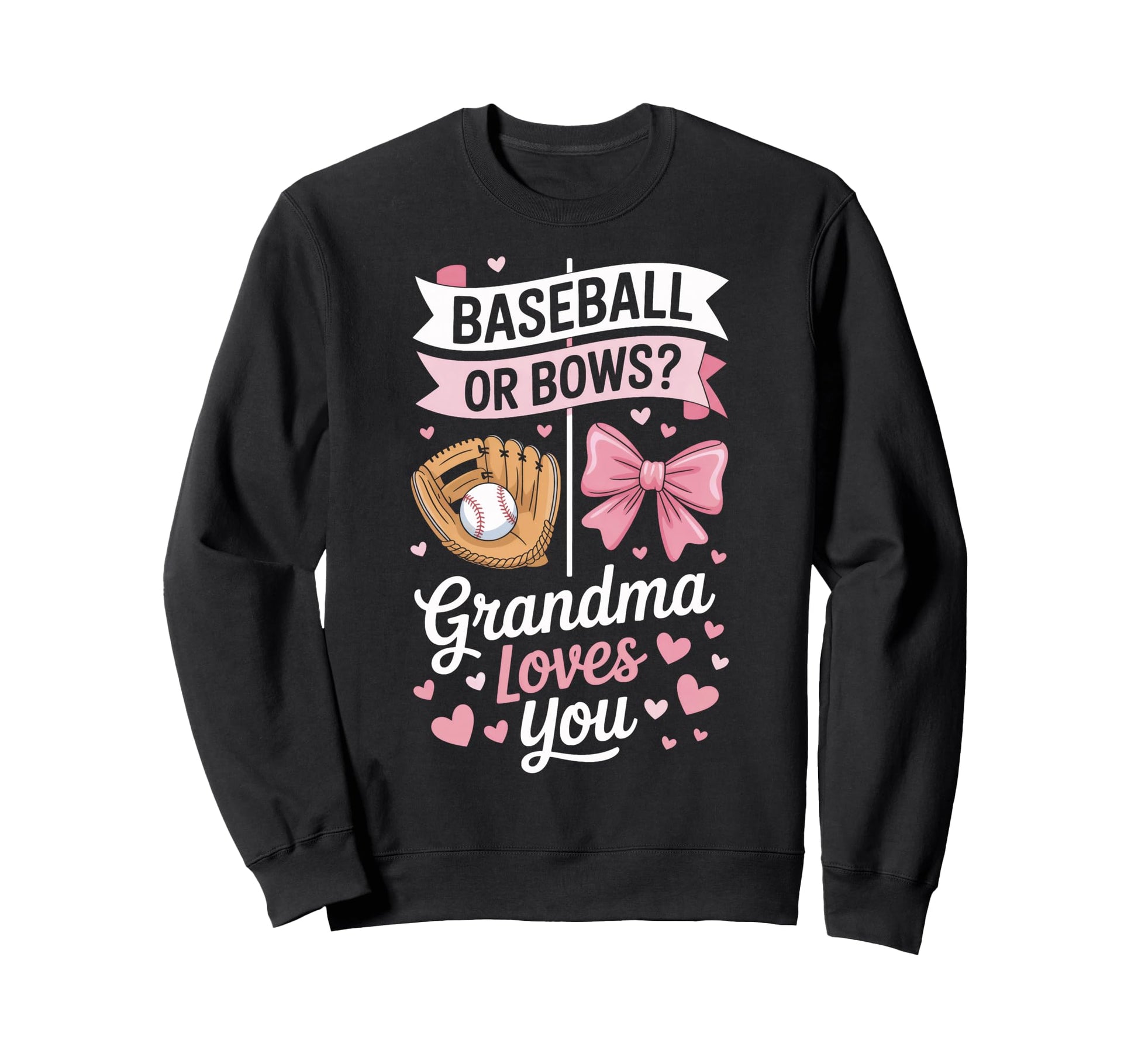 Baseball Bows Grandma Loves You Sweatshirt - Streetwear Style for Adults - T-Shirt, Sweatshirt, Hoodie