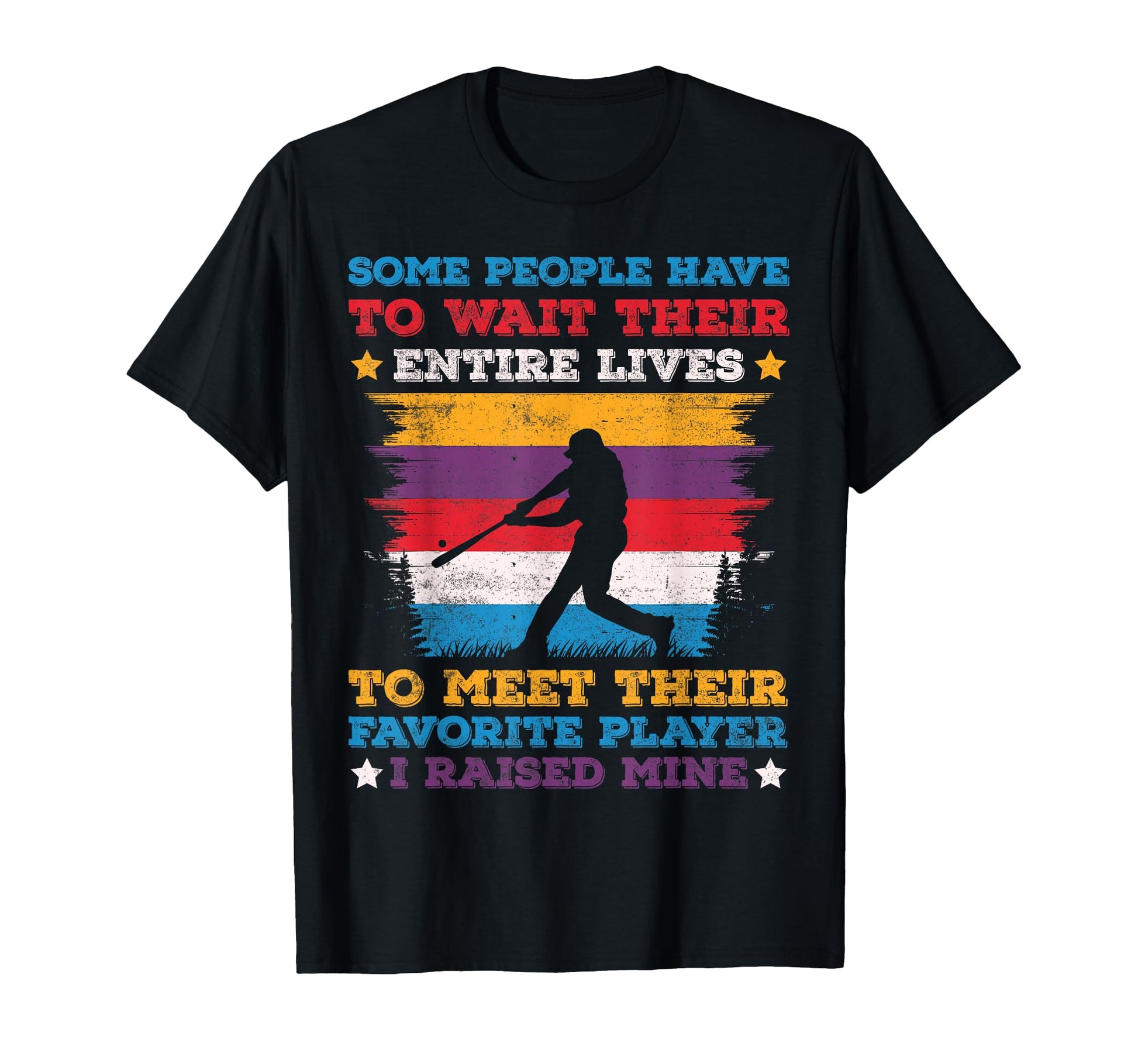 Some People Have To Wait Their Entire T-Shirt - Trendy Graphic for Adults - T-Shirt, Sweatshirt, Hoodie