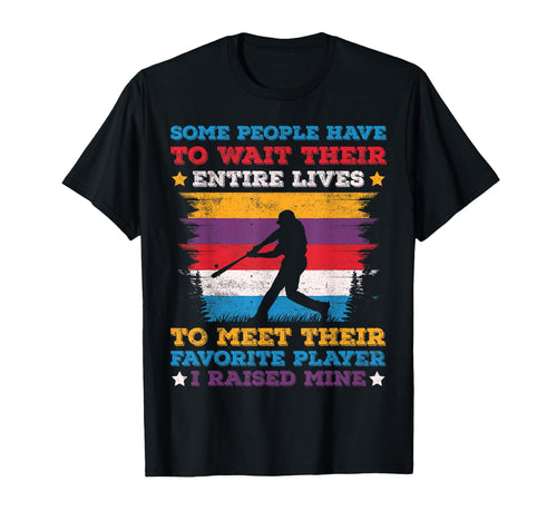 Some People Have To Wait Their Entire T-Shirt - Trendy Graphic for Adults - T-Shirt, Sweatshirt, Hoodie