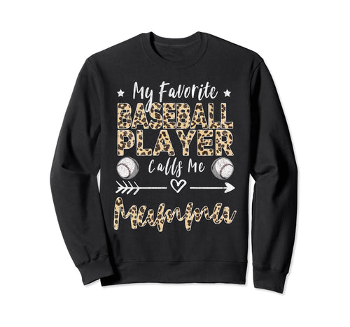My Favorite Baseball Player Calls Sweatshirt - Trendy Graphic for Adults - T-Shirt, Sweatshirt, Hoodie