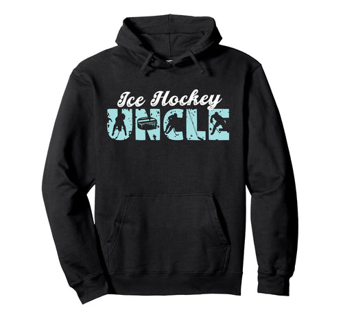 Ice Hockey Uncle Hockey Player Proud Hoodie - Graphic Print for Adults - T-Shirt, Sweatshirt, Hoodie