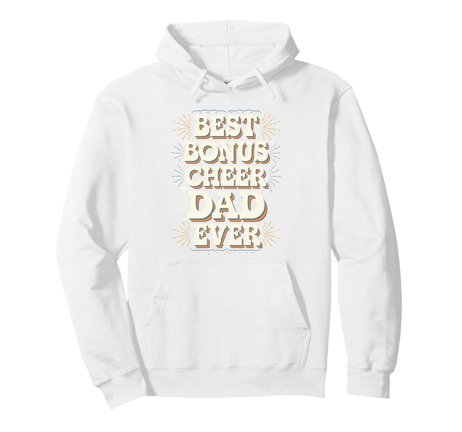 Best Bonus Cheer Dad Ever Distressed Hoodie - Fun Novelty Design for Adults - T-Shirt, Sweatshirt, Hoodie