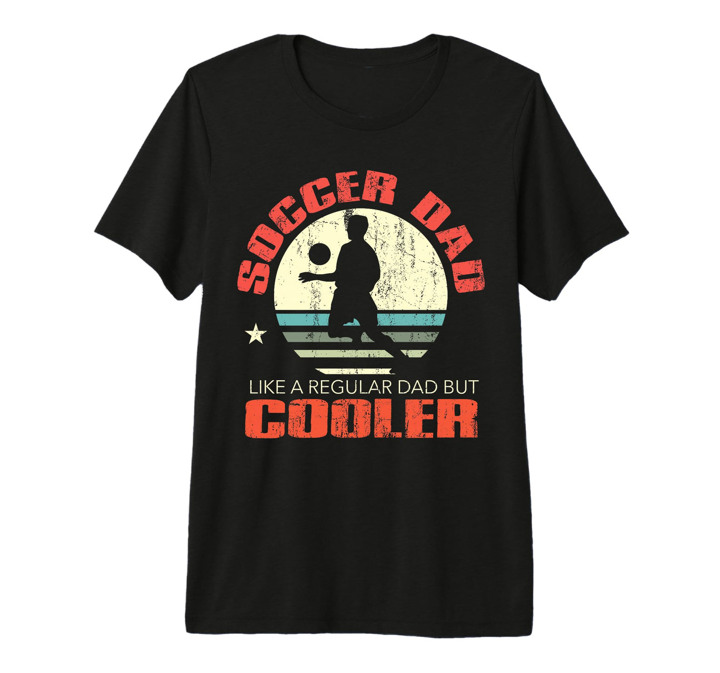 Soccer Dad Funny Player Fan Best Fathers T-Shirt - Custom Art Print Unisex - T-Shirt, Sweatshirt, Hoodie