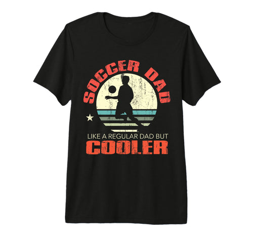 Soccer Dad Funny Player Fan Best Fathers T-Shirt - Custom Art Print Unisex - T-Shirt, Sweatshirt, Hoodie