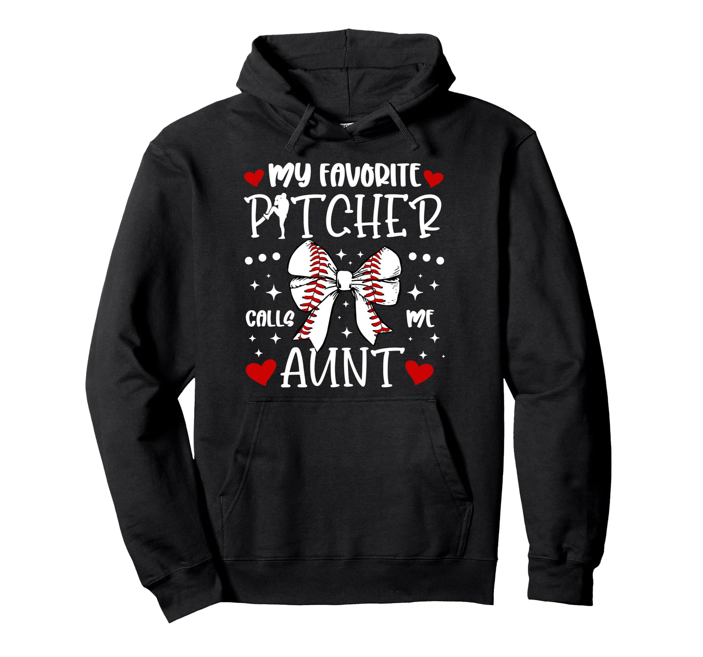My Favorite Baseball Pitcher Aunt Hoodie - Aesthetic Graphic Men Women - T-Shirt, Sweatshirt, Hoodie