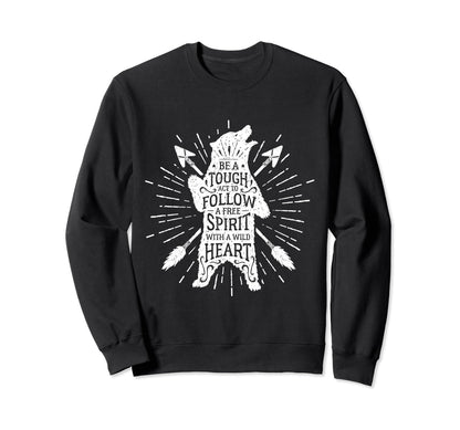 Free Spirit Wild Heart Native Sweatshirt - Casual Everyday Wear for Adults - T-Shirt, Sweatshirt, Hoodie