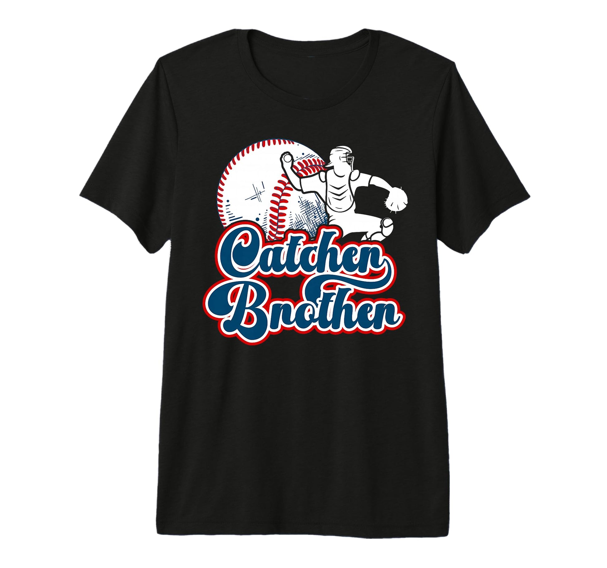 Baseball Catcher Brother Proud Baseball T-Shirt - Graphic Print Unisex - T-Shirt, Sweatshirt, Hoodie