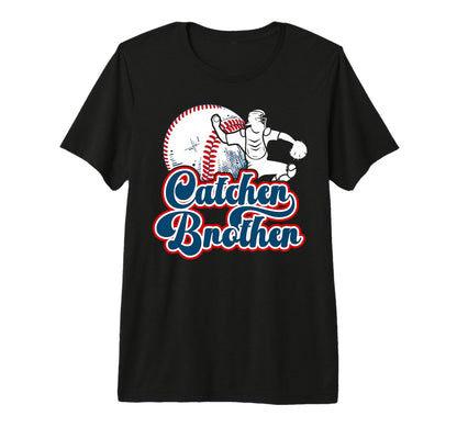 Baseball Catcher Brother Proud Baseball T-Shirt - Graphic Print Unisex - T-Shirt, Sweatshirt, Hoodie