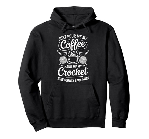 Just Pour Me My Coffee Hand Me My Hoodie - Minimalist Print Men Women - T-Shirt, Sweatshirt, Hoodie